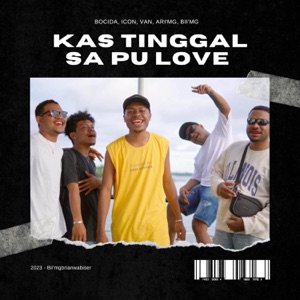 Kas Tinggal Sa Pu Love (feat. Bocida'MG, Icon'bbc & Ari'Mg)