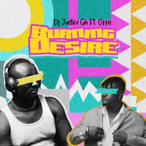 Burning Desire (feat. OFFEI)