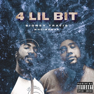 4 LIL BIT (feat. WhoIsOmar) - Single