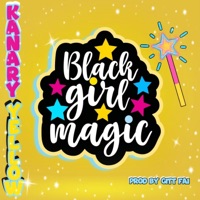 Black Girl Magic - Single - Kanary Yellow