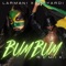 BUM BUM (Remix) [feat. 4N Yardi] - Larmani lyrics