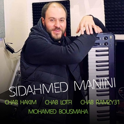 Sidahmed Manini - Chab Ramzy31 Ana Li Manaswach