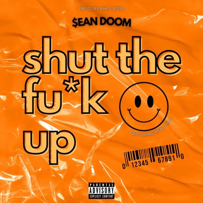 Shut the Fuck Up (feat. Sean Doom & Real Rich) - Single