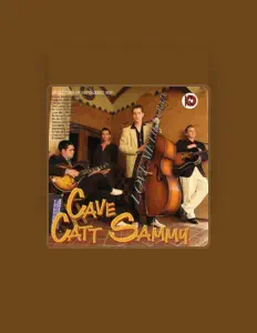 收听 Cave Catt Sammy、观看音乐视频、阅读小传、查看巡演日期等 ！