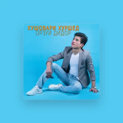Listen to Хушовари Хуршед, watch music videos, read bio, see tour dates & more!