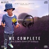 We Complete (feat. Dj Bora Junior CPT & Boyza) - Single