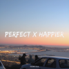 Happier X Perfect - Yassine Bilal