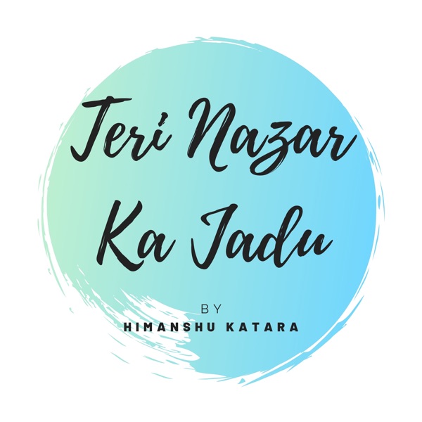 Teri Nazar Ka Jaadu
