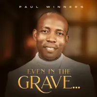 Even in the Grave — Paul Winners