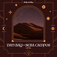 Opal - Single - Seba Campos & Dan Bay
