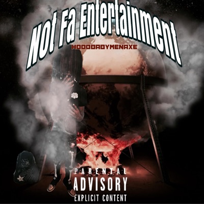 Not Fa Entertainment - Single