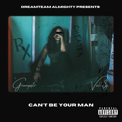 Can't Be Your Man (feat. Vall3y) - Single
