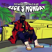 Rick's Monday - Single - Downside Bazaar
