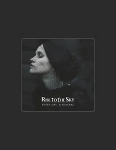 收听 Rise to the Sky、观看音乐视频、阅读小传、查看巡演日期等 ！