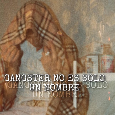 Gangster no es solo un nombre - Single