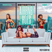 AirBnB Hoes (feat. DirtyDirty1030 & UNO) - Single - Mista Commercial