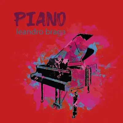 Listen to Piano by Leandro Braga