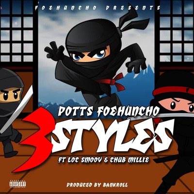 3 Styles (feat. Loc Smoov & Chub Millie) - Single