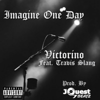 Imagine One Day (feat. Travis Slang) - Single - Victorino