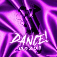 Dance! - Single - Wazoe