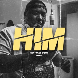 Him RiskTaker D-Boy & Lewie