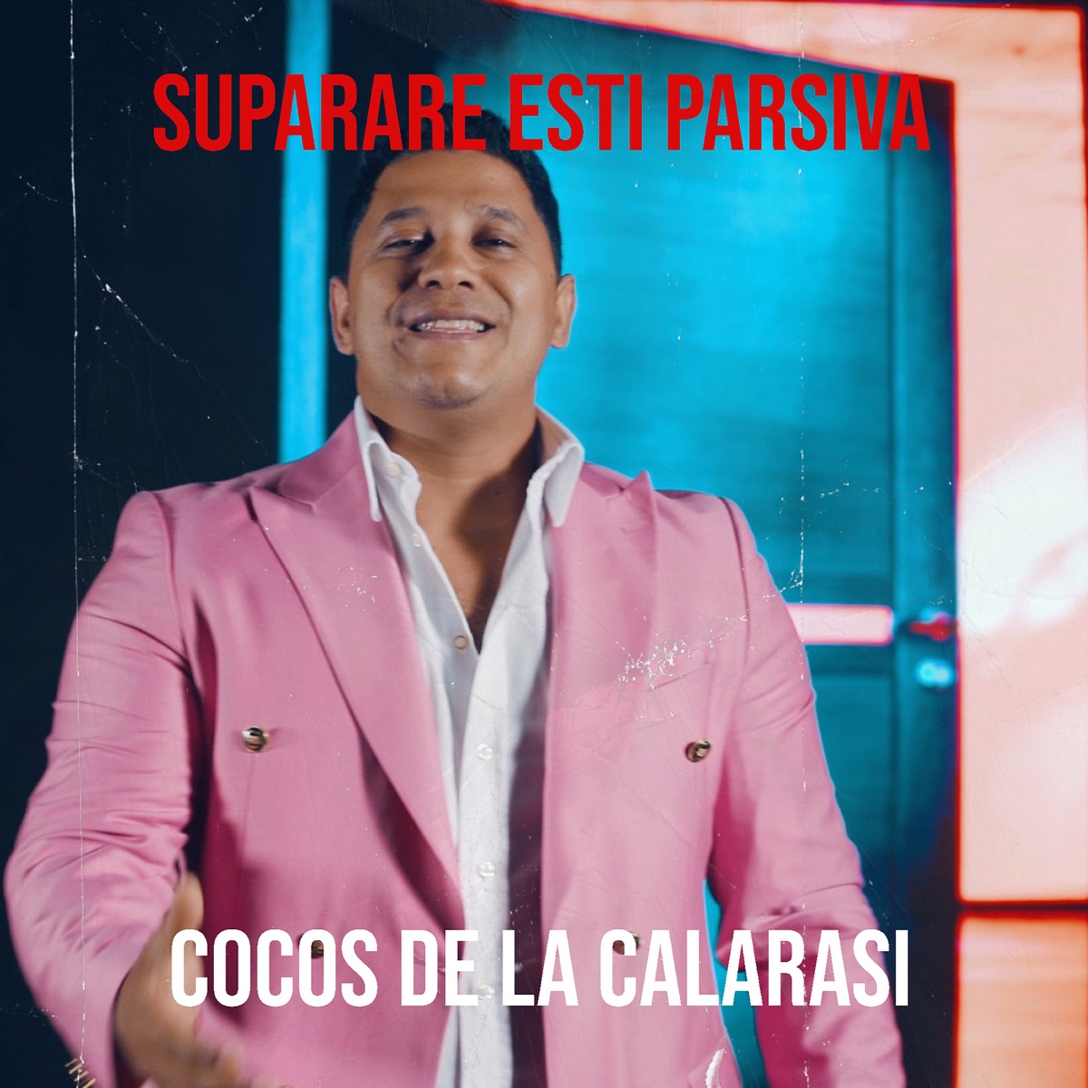 Suparare Esti Parsiva - Single - Album by Cocos de la Calarasi - Apple Music
