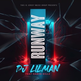 Runway (feat. Ganja Killz) DJ Lilman
