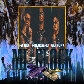 MI GLOCK (feat. Fa BIG & La PrensaHD) Getto'K