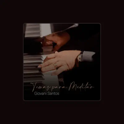 Listen to Giovani Santos, watch music videos, read bio, see tour dates & more!