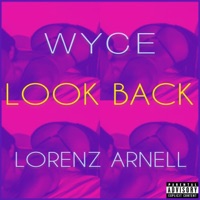 Look Back (feat. Lorenz Arnell) - Single - Wyce