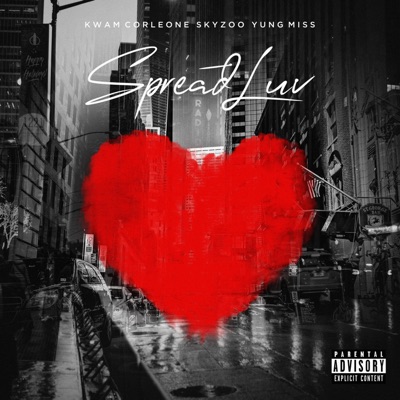 Spread Luv (feat. Kwam Corleone, Yung Miss & Skyzoo) - Single