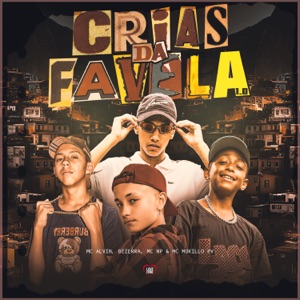 Crias da Favela 1.0 (feat. MC Bezerra)