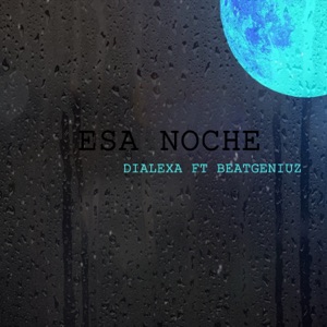 Esa Noche (feat. Beatgeniuz)