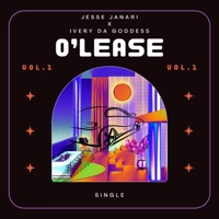 O'lease - Single - Jesse Janari & Ivery Da Goddess