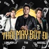 Thôi Mày Bớt Đi - Single