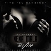 Nena Mala (feat. Wisin) [El Sobreviviente] - Single