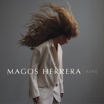 Magos Herrera - Alfonsina y el Mar (feat. The Knights)