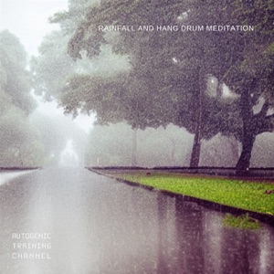 Rainfall and Hang Drum Meditation