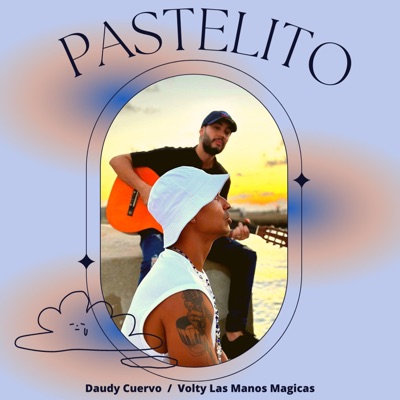 Pastelito (feat. Daudy Cuervo) - Single