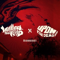 Upon Your Dead Body & Hallow the Void - Bloodlust