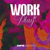 Work & Play - Single