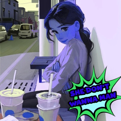 She Don't Wanna Man Remixes - EP