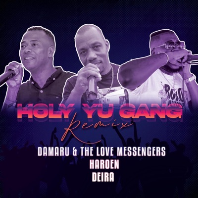 Holy Yu Gang (feat. Aptijt, Maikel Deira, Haroen & The Love Messengers) [Remix] [Remix] - Single