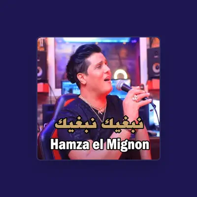Listen to Hamza el Mignon, watch music videos, read bio, see tour dates & more!