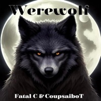 Werewolf - Single - Fatal C & Coup$aiboT