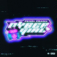 Cyber Girl - Single - Fendi Frank