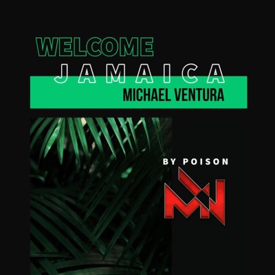 Welcome To jamaica (feat. Michael Ventura) - Single