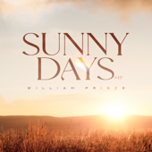 Sunny Days - EP - William Prince