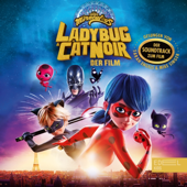 Miraculous: Ladybug & Cat Noir, Der Film - Soundtrack zum Film (Original Motion Picture Soundtrack)