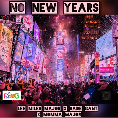 No New Years (feat. Sade Gant & Emma Dickerson) [Radio Edit] [Radio Edit] - Single